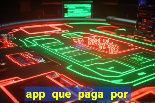 app que paga por cadastro na hora via pix